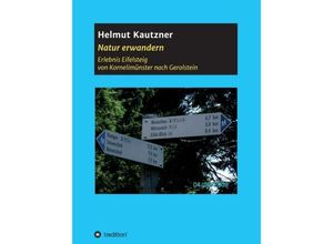 9783749777334 - Natur erwandern Erlebnis Eifelsteig - Helmut Kautzner Kartoniert (TB)