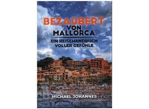 9783749779369 - Bezaubert von Mallorca - Michael Johannes Kartoniert (TB)