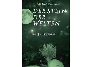 9783749781768 - Der Stein der Welten - Michael Dechert Kartoniert (TB)