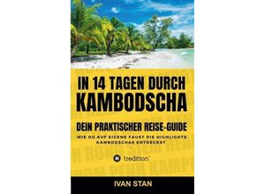 9783749786879 - In 14 Tagen durch Kambodscha - Ivan Stan Kartoniert (TB)