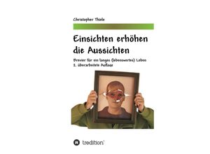 9783749786923 - Einsichten erhöhen die Aussichten - Christopher Thiele Kartoniert (TB)