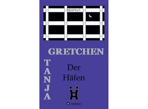 9783749789535 - Der Häfen - Tanja Gretchen Kartoniert (TB)