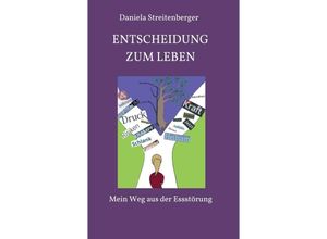 9783749790593 - Entscheidung zum Leben - Daniela Streitenberger Kartoniert (TB)