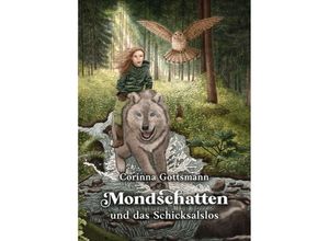 9783749790715 - Mondschatten und das Schicksalslos - Corinna Gottsmann Kartoniert (TB)