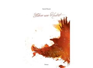 9783749793808 - Zeichen von Herbst - Patrick Wunsch Kartoniert (TB)