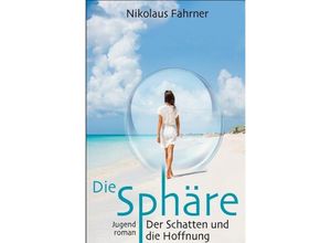 9783750200081 - Die Sphäre - Nikolaus Fahrner Kartoniert (TB)