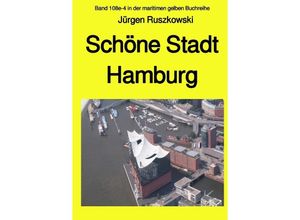 9783750200340 - Schöne Stadt Hamburg - Jürgen Ruszkowski Kartoniert (TB)