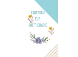 9783750200692 - Tagebuch für die Therapie - Iris Klüser Kartoniert (TB)