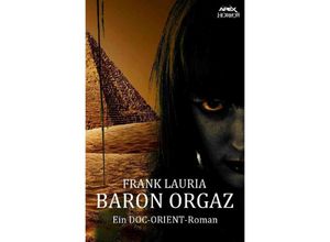 9783750200999 - BARON ORGAZ - Ein DOC-ORIENT-Roman - Frank Lauria Kartoniert (TB)