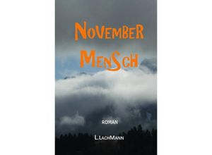 9783750201392 - NOVEMBER MENSCH - L Lachmann Kartoniert (TB)