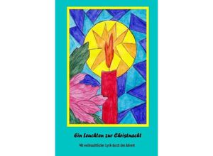 9783750201552 - Ein Leuchten zur Christnacht - Christina Telker Kartoniert (TB)