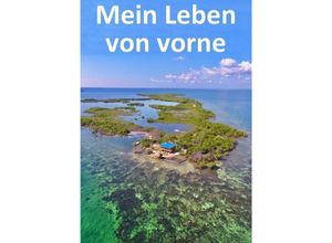 9783750201644 - Mein Leben von vorne - Gigi Gusenbauer Kartoniert (TB)