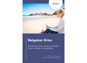 9783750203686 - Ratgeber Krise - Andrea von Graszouw Kartoniert (TB)