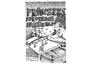 9783750203938 - FRÜNZENS FREUDENS FRIEDENS - Felicecosi felicecosi Kartoniert (TB)