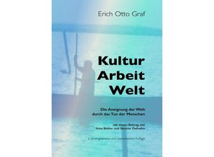 9783750205239 - Kultur Arbeit Welt - Erich Otto Graf Kartoniert (TB)