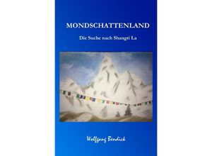 9783750205642 - Mondschattenland - Wolfgang Bendick Kartoniert (TB)