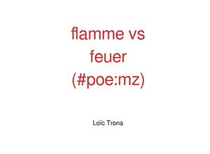 9783750206205 - flamme vs feuer (#poemz) - Oliver Dierolf Kartoniert (TB)