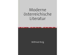 9783750206649 - Moderne österreichische Literatur - wilfried ihrig Kartoniert (TB)