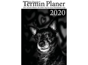 9783750206694 - Termin Planer 2020 mit Hundefotos für jeden Tag - Hajo Dancke Kartoniert (TB)