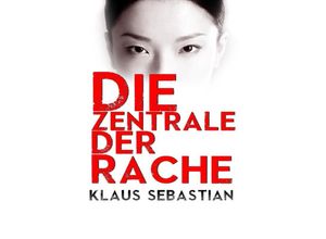 9783750206861 - Die Zentrale der Rache - Klaus Sebastian Kartoniert (TB)