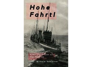 9783750207073 - Hohe Fahrt! - Wilhelm Schreiner Kartoniert (TB)