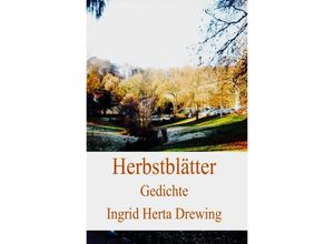 9783750207462 - Herbstblätter - Ingrid Herta Drewing Kartoniert (TB)