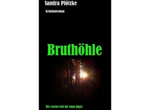 9783750207578 - Anna Jäger Reihe   Bruthöhle - Sandra Plötzke Kartoniert (TB)