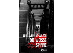 9783750207875 - DIE WEISSE SPINNE - Louis Weinert-Wilton Kartoniert (TB)