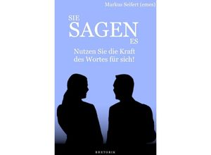 9783750208810 - Sie Sagen Es - Markus Seifert Kartoniert (TB)