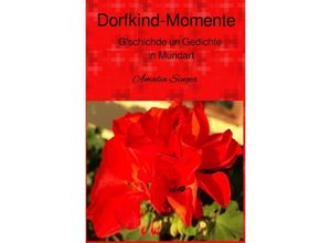 9783750240254 - Dorfkind-Momente - Amalia Singer Kartoniert (TB)