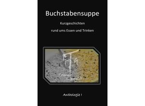 9783750240841 - Buchstabensuppe - Carola Käpernick Kartoniert (TB)