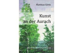 9783750241831 - Frauenaurach-Krimis   Kunst an der Aurach - Matthias Görtz Kartoniert (TB)