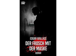 9783750242203 - DER FROSCH MIT DER MASKE - Edgar Wallace Kartoniert (TB)