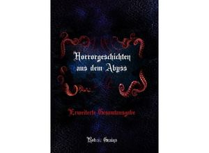 9783750242715 - Horrorgeschichten aus dem Abyss - Erweiterte Gesamtausgabe - Robert Grains Kartoniert (TB)