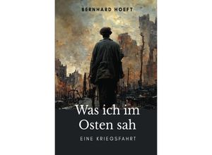 9783750243293 - Was ich im Osten sah - Bernhard Hoeft Kartoniert (TB)