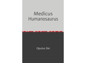 9783750243897 - Medicus Humanosaurus - Jeremy Regal Kartoniert (TB)