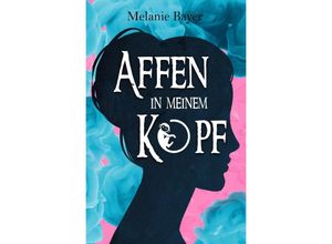 9783750244023 - Affen in meinem Kopf - Melanie Bayer Kartoniert (TB)