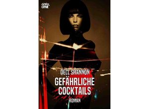 9783750244573 - GEFÄHRLICHE COCKTAILS - Dell Shannon Kartoniert (TB)