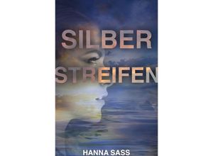 9783750246348 - Silberstreifen - Hanna Sass Kartoniert (TB)