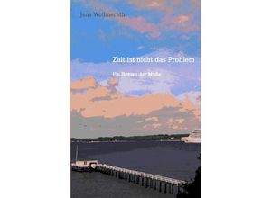 9783750246478 - Zeit ist nicht das Problem - Jens Wollmerath Kartoniert (TB)