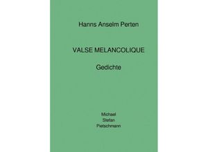 9783750246744 - Hanns Anselm Perten VALSE MELANCOLIQUE - Gedichte - Hanns Anselm Perten Kartoniert (TB)