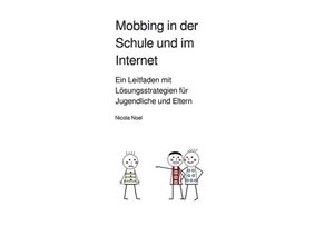 9783750246843 - Mobbing in der Schule und im Internet - Nicola Noel Kartoniert (TB)