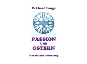 9783750247703 - Passion und Ostern - Eckhard Lange Kartoniert (TB)