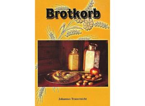 9783750249295 - Brotkorb - Hannes Trauernicht Kartoniert (TB)