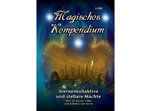 9783750250413 - Magisches Kompendium - Sternenkollektive und stellare Mächte - Frater Lysir Kartoniert (TB)