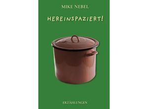 9783750250499 - Hereinspaziert! - Mike Nebel Kartoniert (TB)