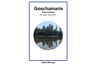 9783750253629 - Goschamarie Bauernsterben - Stefan Mitrenga Kartoniert (TB)