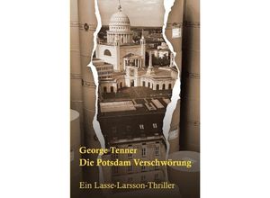 9783750254053 - Die Potsdam-Verschwörung - George Tenner Kartoniert (TB)