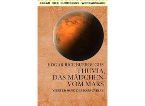 9783750254909 - THUVIA DAS MÄDCHEN VOM MARS - Edgar Rice Burroughs Kartoniert (TB)