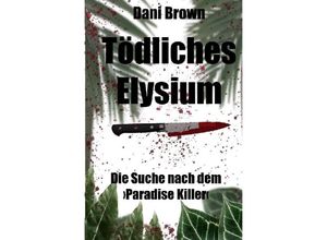 9783750255319 - Tödliches Elysium - Dani Brown Kartoniert (TB)